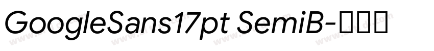GoogleSans17pt SemiB字体转换
